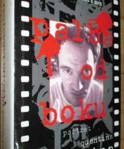 Palba od boku (Portrét Quentina Tarantina) / Pulp Fiction