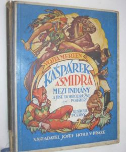 Kašpárek a Šmidra mezi indiány a jiné dobrodružné pohádky