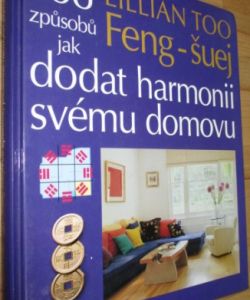 Feng-šuej, 168 způsobů jak dodat harmonii svému domovu