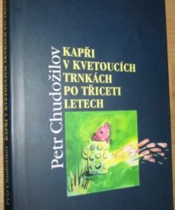 Kapři v kvetoucích trnkách po třiceti letech