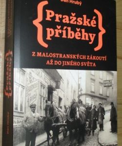 Pražské příběhy - Z Malostranských zákoutí až do Jiného Světa