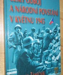 Český odboj a národní povstání v květnu 1945