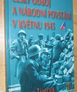 Český odboj a národní povstání v květnu 1945