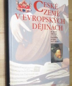 České země v evropských dějinách díl II. - 1492-1756