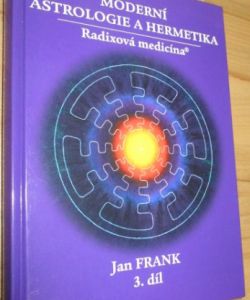 Moderní astrologie a hermetika 3.díl