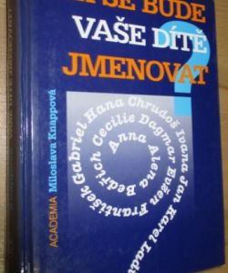 Jak se bude vaše dítě jmenovat