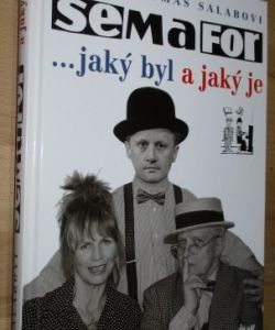 Semafor - jaký byl a jaký je