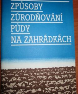 Způsoby zúrodňování půdy na zahrádkách