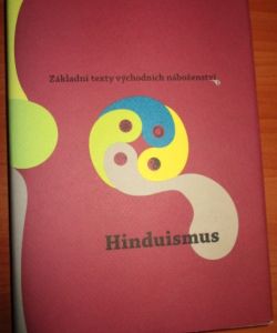 Hinduismus: Základní texty východních náboženství I.