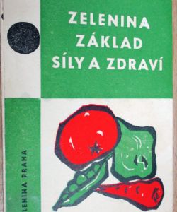 Zelenina základ síly a zdraví