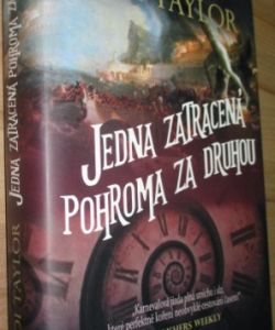 Jedna zatracená pohroma za druhou