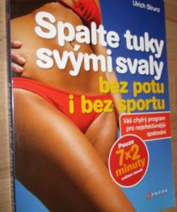 Spalte tuky svými svaly bez potu i bez sportu