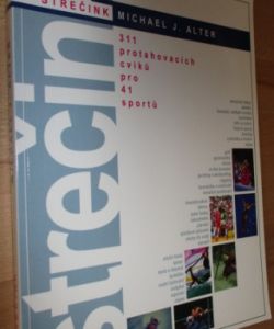 Strečink: 311 protahovacích cviků pro 41 sportů