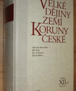 Velké dějiny zemí Koruny české XII.a - 1860-1890