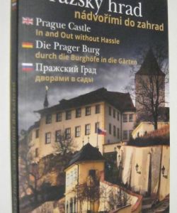 Pražský hrad nádvořími do zahrad