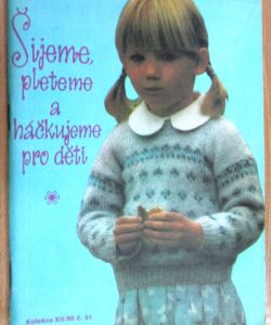 Květen - Šijeme pleteme a háčkujeme pro děti