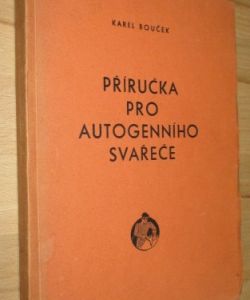 Příručka pro autogenního svařeče