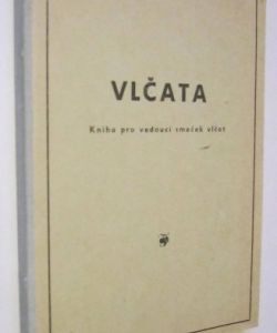 Vlčata - Kniha pro vedoucí smeček vlčat