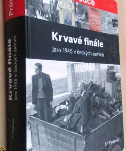 Krvavé finále - Jaro 1945 v českých zemích