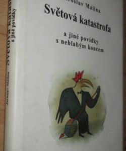 Světová katastrofa a jiné povídky s neblahým koncem