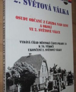 2. světová válka - osudy občanů z Újezda nad lesy a okolí ve 2. světové válce