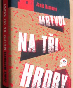 Mrtvol na tři hroby