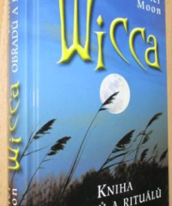 Wicca - Kniha obřadů a rituálů