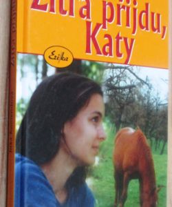 Zítra přijdu, Katy