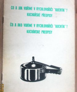 Co a jak vaříme v rychlovařiči Kuchtík kuchařské předpisy