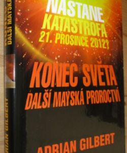 Konec světa - Další mayská proroctví