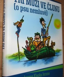 Tři muži ve člunu (o psu nemluvě)