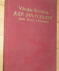 JUDr. Jan Podlipný, jeho život a působení
