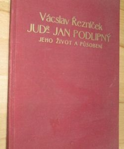 JUDr. Jan Podlipný, jeho život a působení