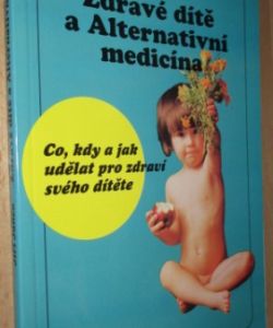 Zdravé dítě a alternativní medicína