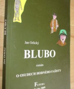 Blubo - o osudech hodného fašisty