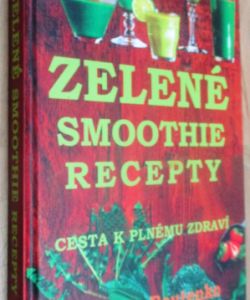 Zelené smoothie recepty