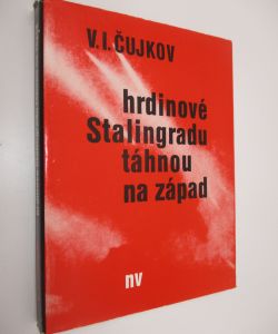 Hrdinové Stalingradu táhnou na západ