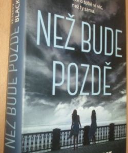 Než bude pozdě