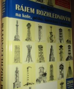 Rájem rozhlednovým na kole, pěšky, lanovkou i tramvají