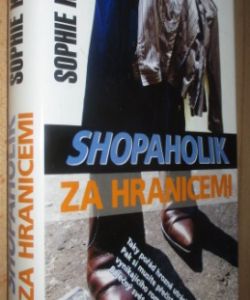 Shopaholik za hranicemi