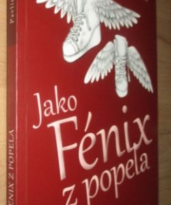 Jako Fénix z popela