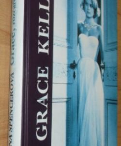 Grace Kellyová - rozčarovaná princezna