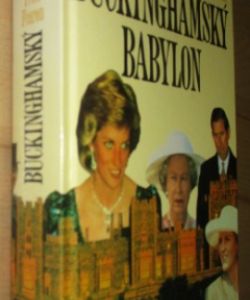 Buckinghamský babylon: vzestup a pád rodu Windsorů