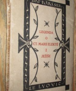 Legenda o ctihodné Marii Elekté z Ježíše