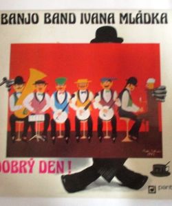 Banjo Band Ivana Mládka - Dobrý den! LP