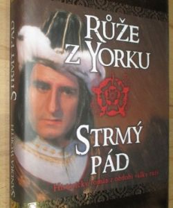 Růže z Yorku - Strmý pád