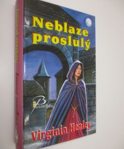 Neblaze proslulý