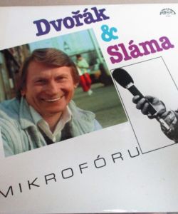 LP  - Dvořík a Sláma v mikroforu