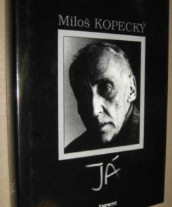 Miloš Kopecký- Já