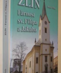 Zlín - Farnost sv. Filipa a Jakuba